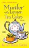 [Daisy's Tea Garden Mystery 01] • Murder with Lemon Tea Cakes